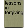 Lessons in Forgiving by Selina Mae