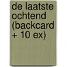 De laatste ochtend (backcard + 10 ex) door Samuel Björk
