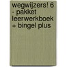 Wegwijzers! 6 - pakket leerwerkboek + Bingel Plus by Unknown