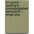 TvT accent - Spelling 6 - standaardpakket werkschrift + Bingel Plus