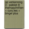 Op verkenning 3 - pakket 8 themaschriften + curs.lws + Bingel Plus by Unknown