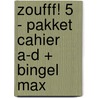 Zoufff! 5 - pakket cahier A-D + Bingel Max by Unknown