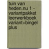 Tuin van Heden.nu 1 - variantpakket leerwerkboek variant+Bingel Plus by Unknown