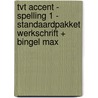 TvT accent - Spelling 1 - standaardpakket werkschrift + Bingel Max by Unknown