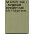 TvT accent - Taal 2 - zorgpakket zorgschrift Taal A-B + Bingel Max