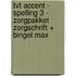 TvT accent - Spelling 3 - zorgpakket zorgschrift + Bingel Max