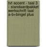 TvT accent - Taal 3 - standaardpakket werkschrift Taal A-B+Bingel Plus by Unknown