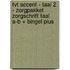 TvT accent - Taal 2 - zorgpakket zorgschrift Taal A-B + Bingel Plus