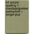 TvT accent - Spelling 1 - standaardpakket werkschrift + Bingel Plus