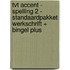 TvT accent - Spelling 2 - standaardpakket werkschrift + Bingel Plus