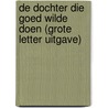 De dochter die goed wilde doen (Grote Letter Uitgave) door Corine Hartman