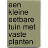Een kleine eetbare tuin met vaste planten by Madelon Oostwoud