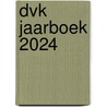 DVK Jaarboek 2024 door Onbekend
