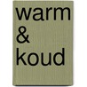 Warm & koud door Lena Kiefer