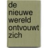 De nieuwe wereld ontvouwt zich