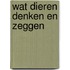 Wat dieren denken en zeggen