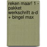 Reken Maar! 1 - pakket werkschrift A-D + Bingel Max door Onbekend