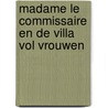 Madame le Commissaire en de villa vol vrouwen door Pierre Martin