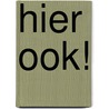 Hier ook! by Susan Hughes