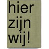 Hier zijn wij! by Linde Terpstra