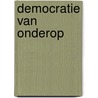 Democratie van onderop by Bert Blase