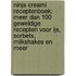 Ninja Creami Receptenboek: Meer dan 100 geweldige recepten voor ijs, sorbets, milkshakes en meer