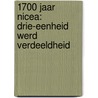 1700 Jaar Nicea: Drie-Eenheid werd verdeeldheid door Jaap Noordam