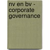 NV en BV - Corporate Governance door Onbekend