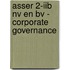 Asser 2-IIb NV en BV - Corporate Governance