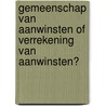 Gemeenschap van aanwinsten of verrekening van aanwinsten? door Hannelore Thijs