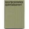 SPORTPRESTATIES OPTIMALISEREN! door Thierry Maréchal