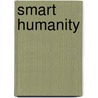 Smart Humanity door Onbekend