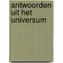 Antwoorden uit het universum
