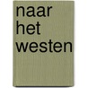 Naar het westen door Maria Pourchet