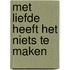 Met liefde heeft het niets te maken