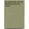 De avonturen van de tweeling Muis en Mous by Colette Van Soestbergen