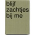 Blijf zachtjes bij me