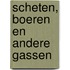 Scheten, boeren en andere gassen