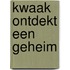Kwaak ontdekt een geheim