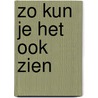 Zo kun je het ook zien door M. van de Werd