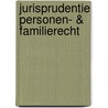 Jurisprudentie Personen- & Familierecht door W.M. Schrama
