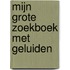 Mijn grote zoekboek met geluiden