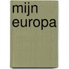Mijn Europa by Léonce Bekemans