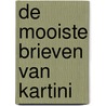 De mooiste brieven van Kartini door Kartini