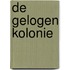 De gelogen kolonie