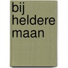 Bij heldere maan door Elizabeth Musser