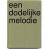 Een dodelijke melodie by Neil Richards