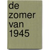 De zomer van 1945 door James Holland