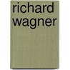 Richard Wagner by Piet De Volder