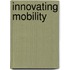 Innovating Mobility